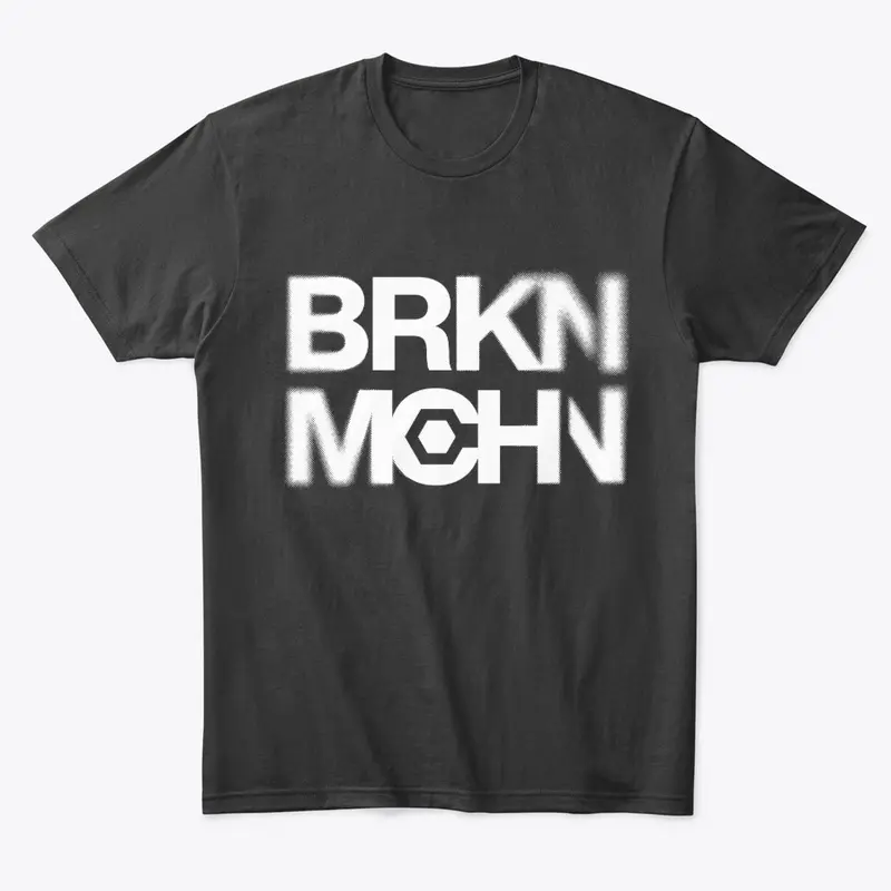 BRKN MCHN Drop 02 | TSHIRT